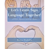 Let's Learn Sign Language Together!: ASL for Beginners and Early Readers