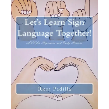 Let's Learn Sign Language Together!: ASL for Beginners and Early Readers