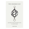 The Ordered Day: Quotidian Time and Forms of Life in Ancient Rome