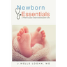 Newborn Essentials: A Parent's Guide to Best-Evidence Baby Care
