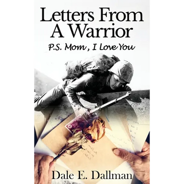 Letters From A Warrior, P.S. Mom, I Love You