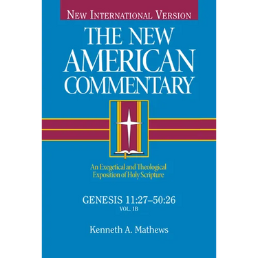 Genesis 11:27-50:26: An Exegetical and Theological Exposition of Holy Scripture Volume 1