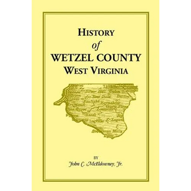 History of Wetzel County, West Virginia