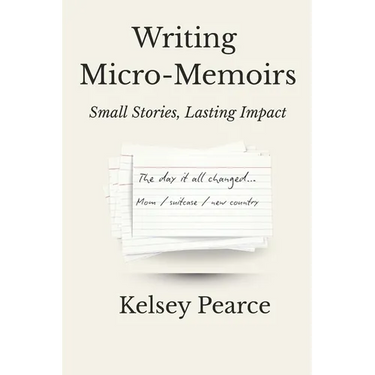 Writing Micro-Memoirs: Small Stories, Lasting Impact