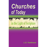 Churches of Today in the Light of Scripture