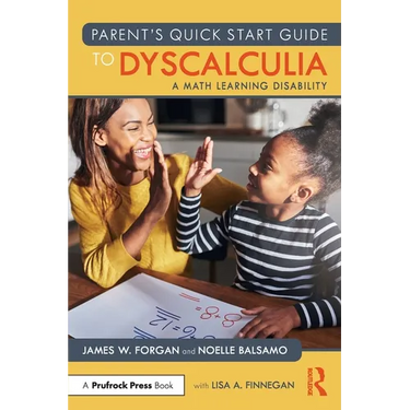 Parent's Quick Start Guide to Dyscalculia: A Math Learning Disability