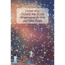 I Love You, Clowns Are Scary: Hoʼoponopono for Kids and Other People