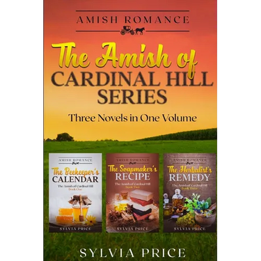 The Amish of Cardinal Hill Series: Three Amish Romance Novels in One Volume