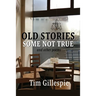 Old Stories, Some Not True and other poems