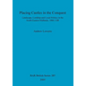 Placing Castles in the Conquest: Landscape, Lordship and Local Politics in the South-Eastern Midlands, 1066-1100