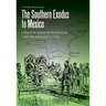 The Southern Exodus to Mexico: Migration Across the Borderlands After the American Civil War