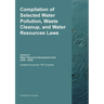 Compilation of Selected Water Pollution, Waste Cleanup, and Water Resources Laws Vol. 5: Water Resources Development Acts (2020 - 2024)