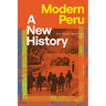 Modern Peru: A New History