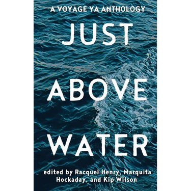 Just Above Water: A YA Anthology
