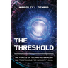The Threshold: The Forces of Techno-Materialism and the Struggle for Humanity's Soul