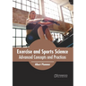 Exercise and Sports Science: Advanced Concepts and Practices