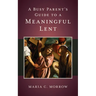 A Busy Parent's Guide to a Meaningful Lent