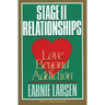 Stage II Relationships: Love Beyond Addiction