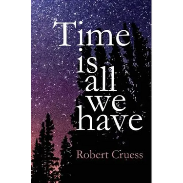 Time Is All We Have