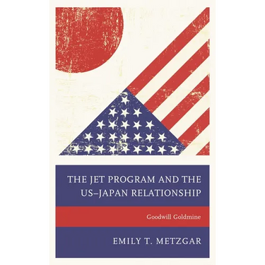 The Jet Program and the Us-Japan Relationship: Goodwill Goldmine