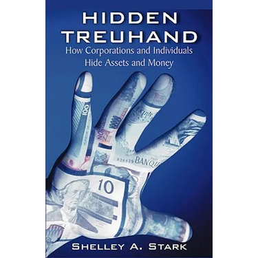 Hidden Treuhand: How Corporations and Individuals Hide Assets and Money