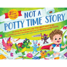 Not A Potty Time Story