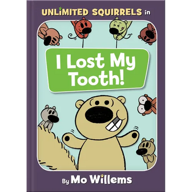 I Lost My Tooth!-An Unlimited Squirrels Book