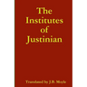 The Institutes of Justinian