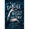 A Danger to Herself and Others
