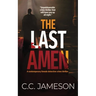 The Last Amen: A Contemporary Female Detective Crime Thriller