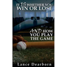 It Is Whether You Win Or Lose And How You Play The Game