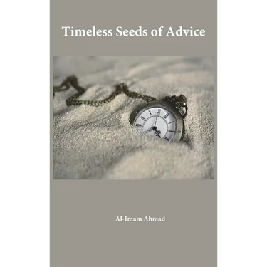 Timeless Seeds of Wisdom and Advice
