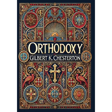 Orthodoxy (Collector's Edition) (Laminated Hardback with Jacket)
