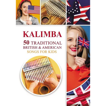 Kalimba. 50 Traditional British and American Songs for Kids: Song Book for Beginners