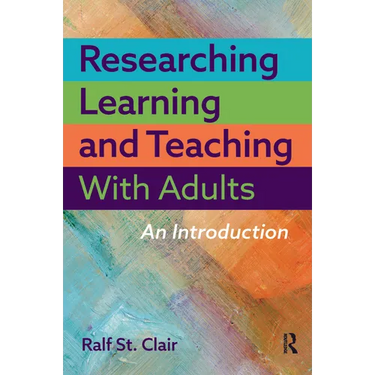 Researching Learning and Teaching with Adults: An Introduction