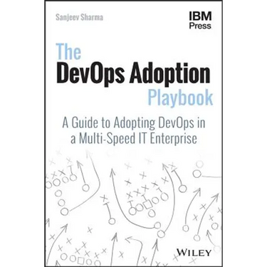 The Devops Adoption Playbook: A Guide to Adopting Devops in a Multi-Speed It Enterprise