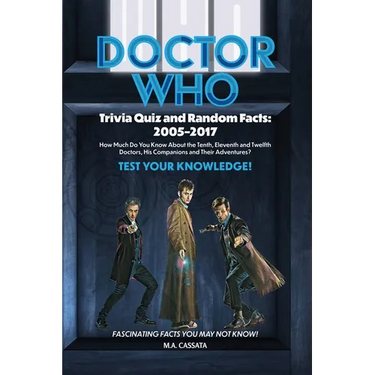 Doctor Who Trivia Quiz and Random Facts: 2005-2017
