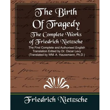 The Complete Works of Friedrich Nietzsche (New Edition)