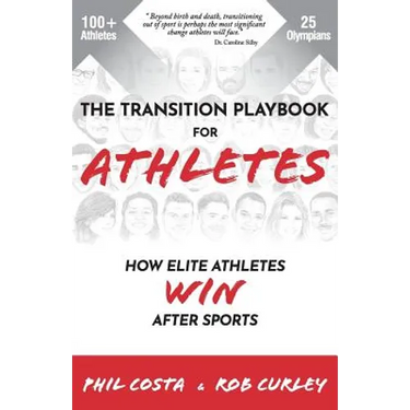 The Transition Playbook for ATHLETES: How Elite Athletes WIN After Sports