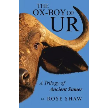 The Ox-Boy of Ur: A Trilogy of Ancient Sumer