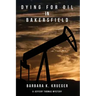 Dying for Oil in Bakersfield: A Jeffery Thomas Mystery
