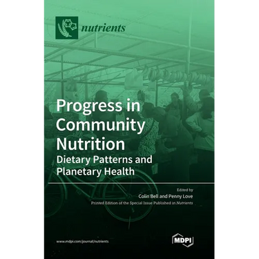 Progress in Community Nutrition: Dietary Patterns and Planetary Health