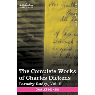 The Complete Works of Charles Dickens (in 30 Volumes, Illustrated): Barnaby Rudge, Vol. II