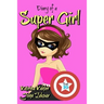 Diary of a Super Girl - Book 10: More Trouble!: Books for Girls 9 - 12