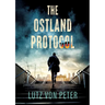The Ostland Protocol: An alternate history thriller