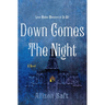 Down Comes the Night
