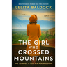 The Girl Who Crossed Mountains: Breathtaking World War Two Fiction