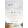 Flat Water: Nebraska Poems