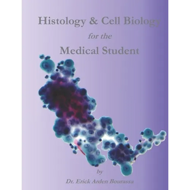 Histology & Cell Biology for the Medical Student