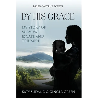 By His Grace: My Story of Survival, Escape and Triumph